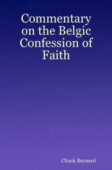 Paperback Commentary on the Belgic Confession of Faith Book