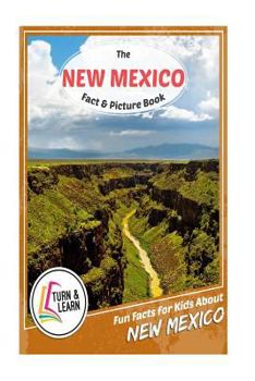 Paperback The New Mexico Fact and Picture Book: Fun Facts for Kids about New Mexico Book