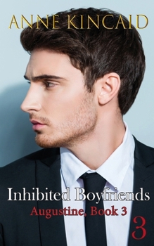 Paperback Inhibited Boyfriends: Augustine, Book 3 Book