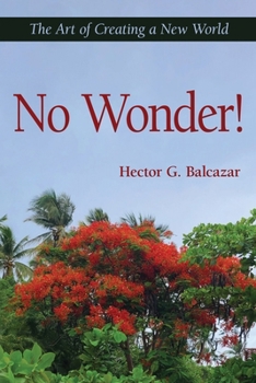 Paperback No Wonder!: The Art of Creating a New World Book