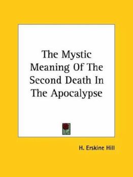 The Mystic Meaning Of The Second Death In The Apocalypse