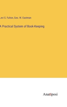 Hardcover A Practical System of Book-Keeping Book