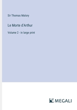 Paperback Le Morte d'Arthur: Volume 2 - in large print Book