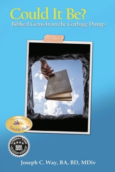Paperback Could It Be?: Biblical Gems from the Garbage Dump Book