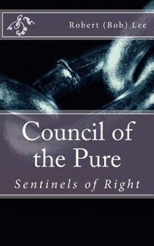 Paperback Council of the Pure: Sentinels of Right Book