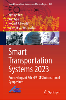 Hardcover Smart Transportation Systems 2023: Proceedings of 6th Kes-Sts International Symposium Book