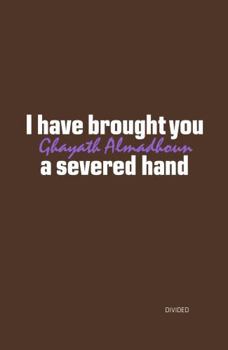 Paperback I have brought you a severed hand Book