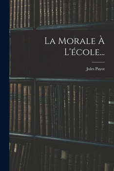 Paperback La Morale À L'école... [French] Book