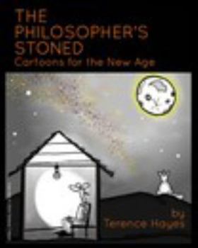 Paperback The Philosopher's Stoned: Cartoons For The New Age Book