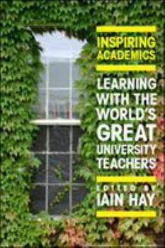 Paperback Inspiring Academics: Learning with the World's Great University Teachers Book