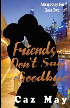 Paperback Friends Don't Say Goodbye Book