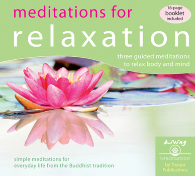 Audio CD Meditations for Relaxation: Three Guided Meditations to Relax Body and Mind [With Booklet] Book