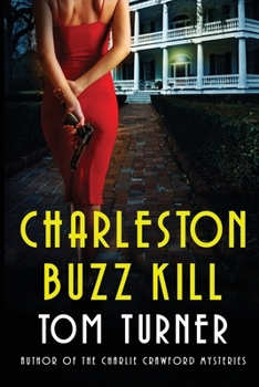 Charleston Buzz Kill - Book #2 of the Nick Janzek Charleston Mysteries