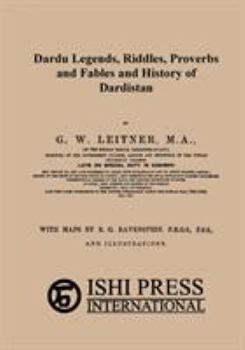 Paperback Dardu Legends, Riddles, Proverbs and Fables and History of Dardistan Book