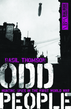 Paperback Odd People: Hunting Spies in the First World War Book