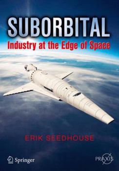 Paperback Suborbital: Industry at the Edge of Space Book