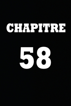 Paperback Chapitre 58: cadeau pour femme/ cadeau pour homme/ cadeau pour ami/ cadeau pour amie/ cadeau anniversaire/cadeau Anniversaire pour [French] Book
