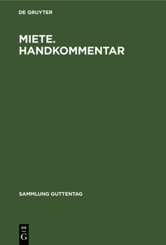 Hardcover Miete. Handkommentar: §§ 535 Bis 580a Des Bürgerlichen Gesetzbuches. 2. Wohnraumkündigungsschutzgesetz. Gesetz Zur Dauerhaften Sozialen Verbesserung D [German] Book