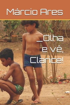 Paperback _Olha e vê, Clarice! [Portuguese] Book