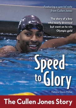 Speed to Glory: The Cullen Jones Story - Book  of the ZonderKidz Biography
