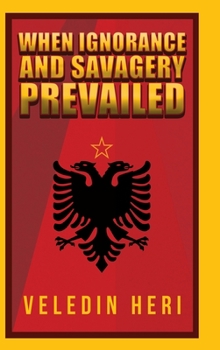 Hardcover When Ignorance and Savagery Prevailed Book