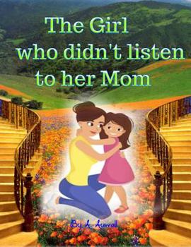 Paperback The Girl Who Didn't Listen to Her Mom Book