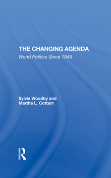 Hardcover The Changing Agenda: World Politics Since 1945 Book