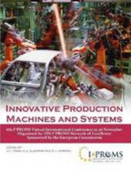 Paperback Innovative Production Machines and Systems - 6th I*PROMS Virtual Conference Book