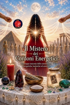 Il Mistero dei Cordoni Energetici (Italian Edition)