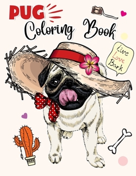 Paperback Pug Coloring Book: For Kids Make the Perfect Gift Dog Lover Book