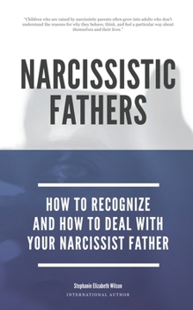 Narcissistic Fathers - How To Recognize And How To Deal With Your Narcissist Father (2)