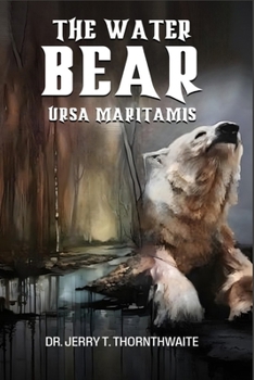 Paperback The Water Bear: Ursa Maritamis Book