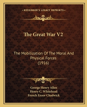 Paperback The Great War V2: The Mobilization Of The Moral And Physical Forces (1916) Book