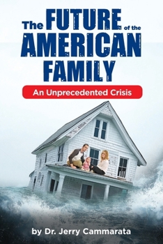 Paperback The Future of the American Family: An Unprecedented Crisis Book