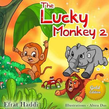 The Lucky Monkey 2 Gold Edition: Children's book about the power to choose, listening and paying attention