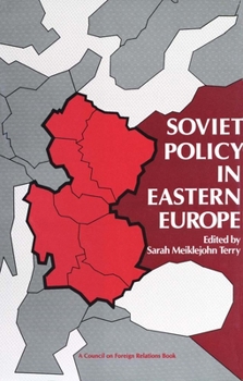 Soviet Policy in Eastern Europe (A Council on Foreign Relations Book Seri)