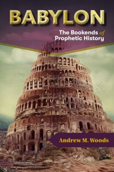 Perfect Paperback Babylon: The Bookends of Prophetic History Book