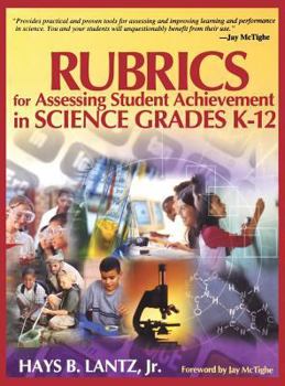 Hardcover Rubrics for Assessing Student Achievement in Science Grades K-12 Book