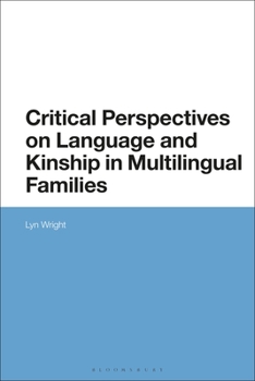 Paperback Critical Perspectives on Language and Kinship in Multilingual Families Book