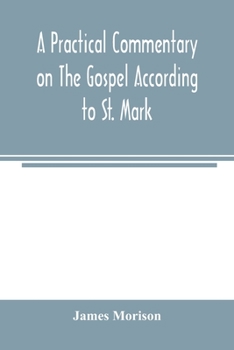 Paperback A practical commentary on the Gospel according to St. Mark Book