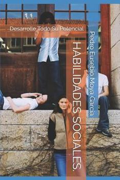 Paperback Habilidades Sociales.: Desarrolle Todo Su Potencial [Spanish] Book
