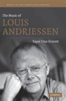 The Music of Louis Andriessen - Book  of the Music in the Twentieth Century