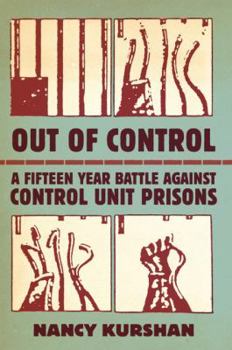 Paperback Out of Control: A Fifteen-Year Battle Against Control Unit Prisons Book
