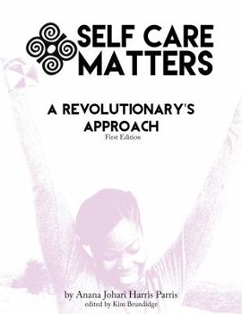 Paperback Self Care Matters A Revolutionary's Approach Book