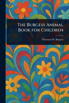 The Burgess Animal Book for Children