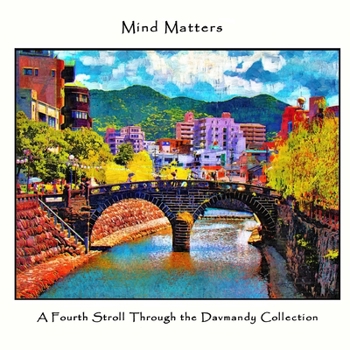 Paperback Mind Matters: A Fourth Stroll Through the Davmandy Collection Book