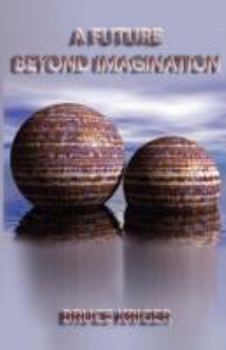 Paperback A Future Beyond Imagination Book