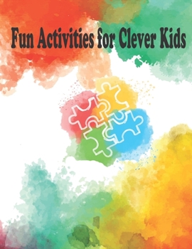 Fun Activities for Clever Kids: Coloring, Mazes, Puzzles, and More for Ages 4-8 ,Jumbo Pack - Book Bundle ,Large 8.5 x 11 pages