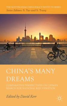 China's Many Dreams: Comparative Perspectives on China's Search for National Rejuvenation