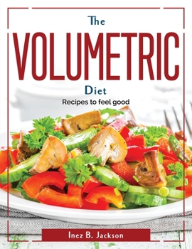 Paperback The Volumetric Diet: Recipes to feel good Book